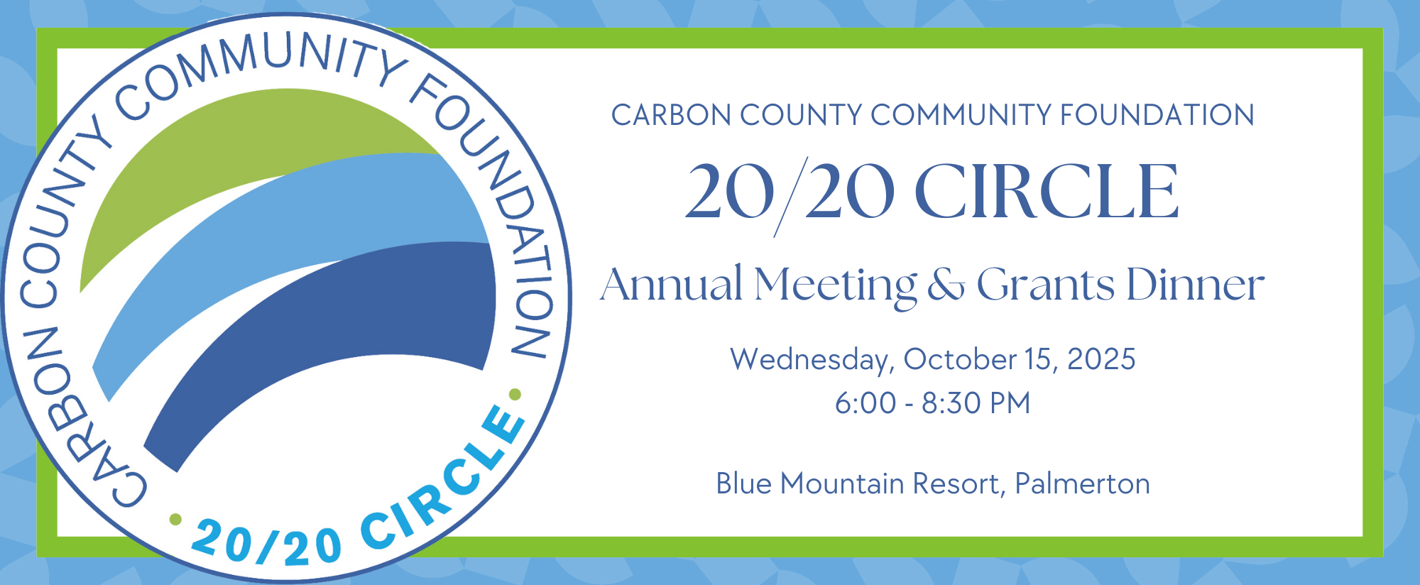 Save the Date: 20/20 Circle Annual Meeting & Grants Dinner, October 15, 2025, 6:00–8:30 PM, Blue Mountain Resort, Palmerton.